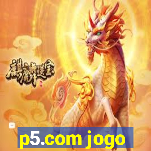 p5.com jogo